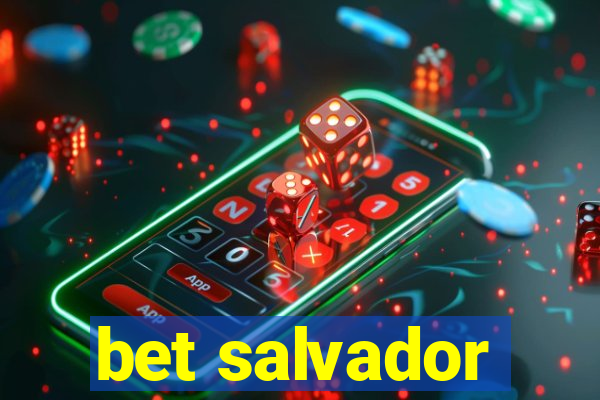 bet salvador